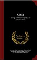 Alaska: Geology and Paleontology / By B.K. Emerson ... [et Al