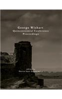 George Wishart Quincentennial Conference - Proceedings