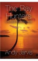 The Ray Hunters