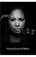 Pretty, Raised Ugly: (English)