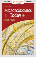 Mindtap Economics, 1 Term (6 Months) Printed Access Card for Tucker's Microeconomics for Today, 10th
