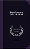 Sultanate Of Delhi 711-152 A D