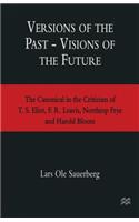 Versions of the Past -- Visions of the Future