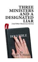 Three Ministers and a Designated Liar: (English)
