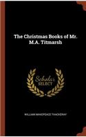 Christmas Books of Mr. M.A. Titmarsh