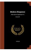Modern Eloquence: After-Dinner Speeches P-Z; Volume III