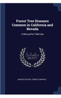 Forest Tree Diseases Common in California and Nevada: A Manual for Field Use