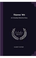 Thieves' Wit: An Everyday Detective Story