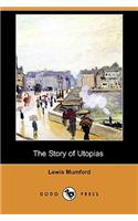 Story of Utopias (Illustrated Edition) (Dodo Press)