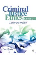 Criminal Justice Ethics: Theory and Practice