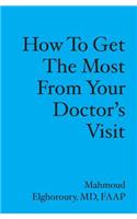 How to get the most from your doctor's visit