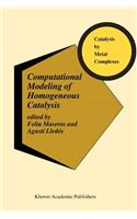 Computational Modeling of Homogeneous Catalysis