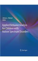 Applied Behavior Analysis for Children with Autism Spectrum Disorders