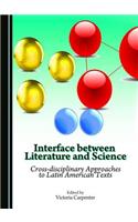 Interface Between Literature and Science: Cross-Disciplinary Approaches to Latin American Texts