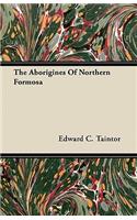 The Aborigines Of Northern Formosa