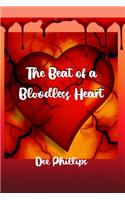 The Beat of a Bloodless Heart