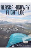 Alaska Highway Flight Log