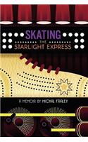 Skating the Starlight Express