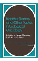 Bladder Tumors and Other Topics in Urological Oncology