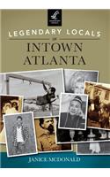 Legendary Locals of Intown Atlanta