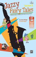 Jazzy Fairy Tales, Vol 2: A Resource Guide for Introducing Jazz Music to Young Children, Book & CD: A Resource Guide for Introducing Jazz Music to Young Children