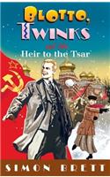 Blotto, Twinks and the Heir to the Tsar