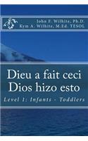 Dieu a fait ceci / Dios hizo esto