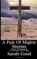 A Pair of Mighty Storms