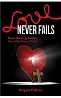 Love Never Fails