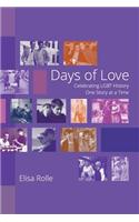 Days of Love: Celebrating Lgbt History One Story at a Time