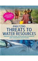 Analyzing Threats to Water Resources: Asking Questions, Evaluating Evidence, and Designing Solutions