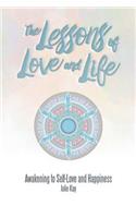 The Lessons of Love and Life: Awakening to Self-Love and Happiness