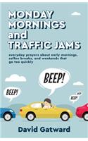 Monday Mornings and Traffic Jams