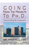 GOING From The Projects to PhD: Transcending My Geography