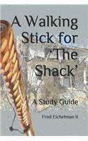 Walking Stick for 'The Shack'