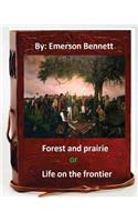 Forest and prairie; or, Life on the frontier. By