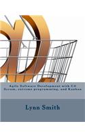 Agile Software Development with C# Scrum, Extreme Programming, and Kanban