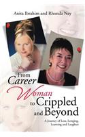 From Career Woman to Crippled and Beyond