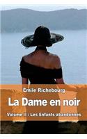 Dame en noir: Volume II: Les Enfants abandonnés