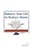 Balance Your Life to Reduce Abuse