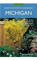 Michigan Month-by-Month Gardening: What to Do Each Month to Have A Beautiful Garden All Year(Month By Month Gardening)
