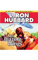 On Blazing Wings