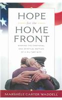 Hope for the Home Front: Winning the Emotional and Spiritual Battles of a Military Wife