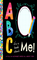 ABC, It's a Book About Me!: A Fill-in Alphabet Book All About You
