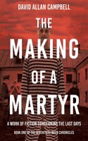 Making of a Martyr