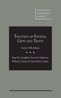 Taxation of Estates, Gifts and Trusts