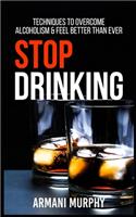 Stop Drinking