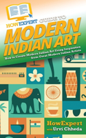 HowExpert Guide to Modern Indian Art