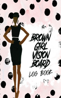 Brown Girl Vision Board Log Book: For Students Ideas Workshop Goal Setting