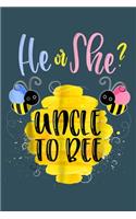 He or She Uncle to bee
